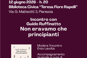 Locandina dell'incontro con Guido Ruffinatto per il libro 'Non eravamo che principianti'